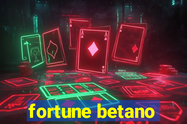 fortune betano